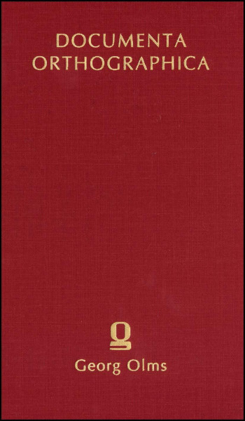 Dokumente zu den Bemühungen um eine Reform der deutschen Orthographie in der sowjetischen Besatzungszone und der DDR von 1945 bis 1972 (Documenta Orthographica - Abt. B:: 19. und 20. Jahrhundert)