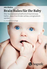 Brain Rules für Ihr Baby