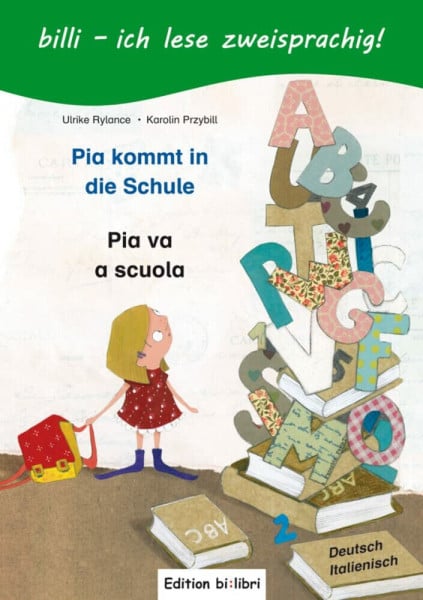 Pia kommt in die Schule (Deutsch-Italienisch): Zweisprachiges Kinderbuch mit Leserätsel