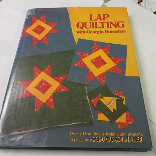 Lap Quilting With Georgia Bonesteel Lap Quilting With Georgia Bonesteel