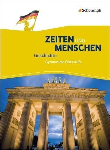 Zeiten und Menschen Schülerband Gymnasiale Oberstufe. Ausgabe A