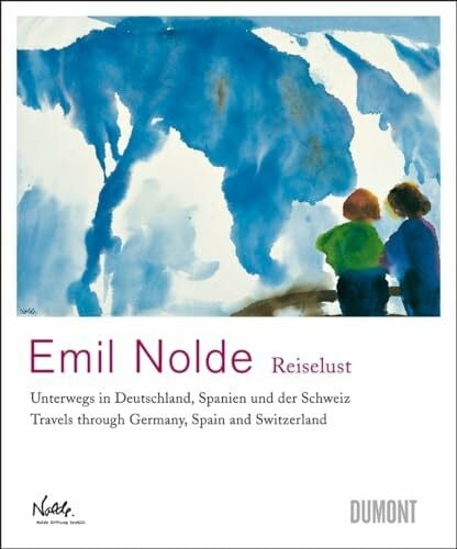 Emil Nolde – »Reiselust«: Unterwegs in Deutschland, Spanien und der Schweiz Travels through Germany, Spain and Switzerland