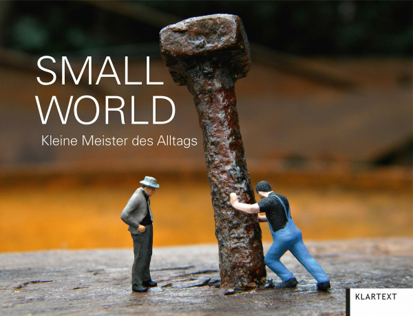 Small World: Kleine Meister des Alltags