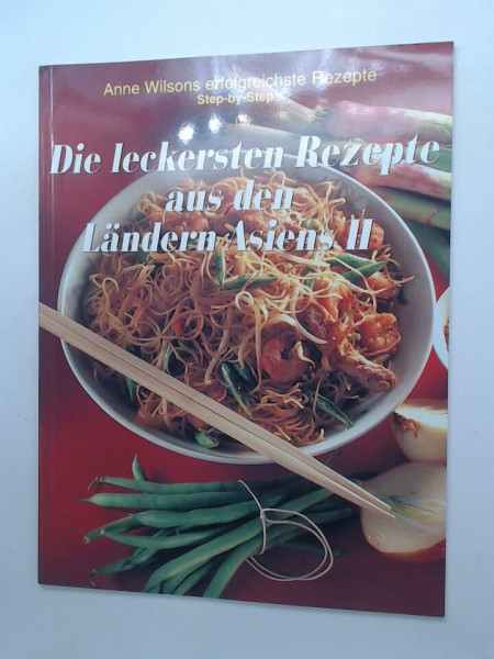 Die leckersten Rezepte aus den Ländern Asiens. - Köln : Könemann