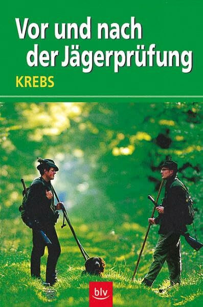 Vor und nach der Jägerprüfung