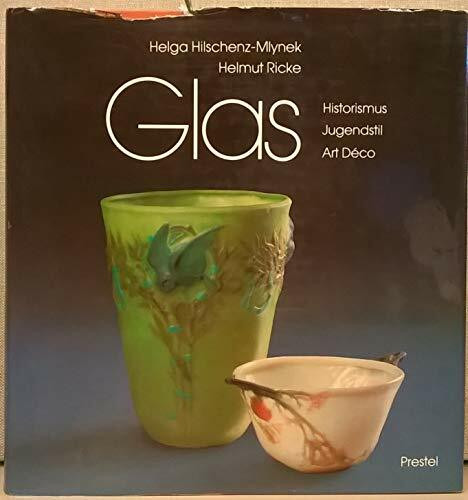 Glas. Historismus - Jugendstil - Art Deco, Band 1: Frankreich