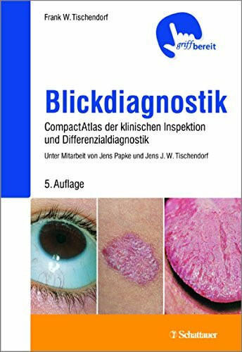 Blickdiagnostik: CompactAtlas der klinischen Inspektionen und Differenzialdiagnosen - griffbereit: CompactAtlas der klinischen Inspektion und Differenzialdiagnostik