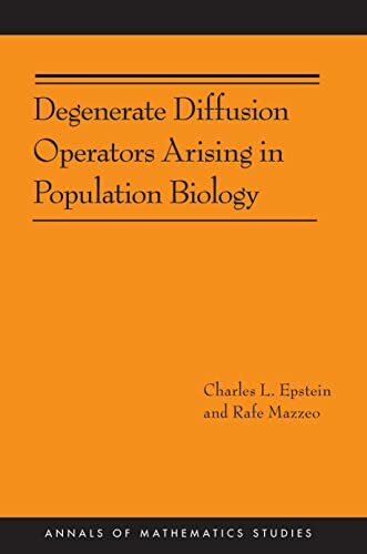 Princeton University Press Degenerate Diffusion Operators Arising In Population Biology (Annals Of Mathematics Studies, 1...