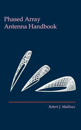 Phased Array Antenna Handbook (Artech House Antenna Library)