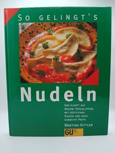 Nudeln. So gelingt's. Das klappt auf Anhieb: Spezialitäten mit köstlichen Saucen und hausgemachte Pasta