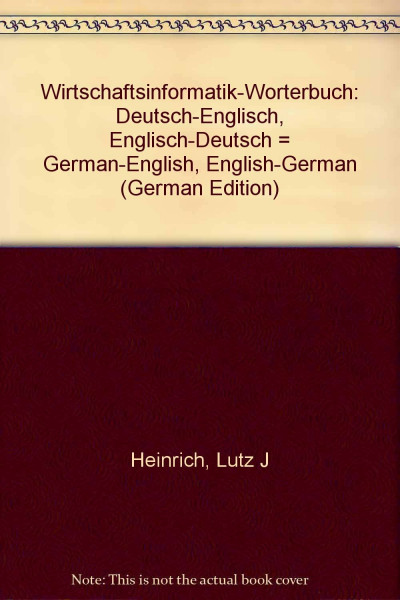 Wirtschaftsinformatik-Wörterbuch: Deutsch-Englisch /Englisch-Deutsch
