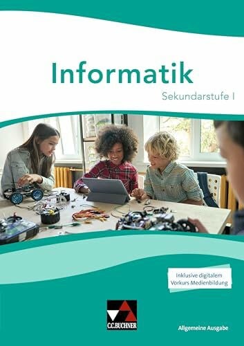 Informatik - Allgemeine Ausgabe: Sekundarstufe I