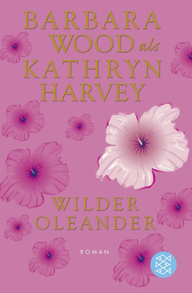 Wilder Oleander: Roman