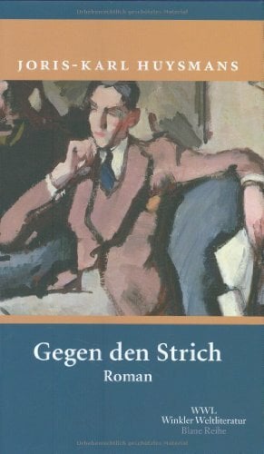Gegen den Strich: Roman (Artemis & Winkler - Blaue Reihe) Gegen den Strich: Roman (Artemis & Winkler - Blaue Reihe)