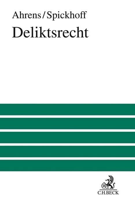 Deliktsrecht: mit Wirtschaftsdeliktrecht (Großes Lehrbuch) Deliktsrecht: mit Wirtschaftsdeliktrecht (Großes Lehrbuch)