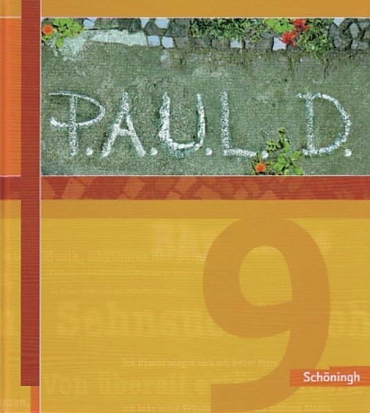 P.A.U.L.D. - Persönliches Arbeits- und Lesebuch Deutsch. Für Gymnasien und Gesamtschulen: Schülerbuch 9: Schulbuch 9 (P.A.U.L. D.: Persönliches ... Gymnasien und Gesamtschulen - Stammausgabe)