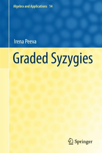 Graded Syzygies (Algebra and Applications, 14, Band 14)