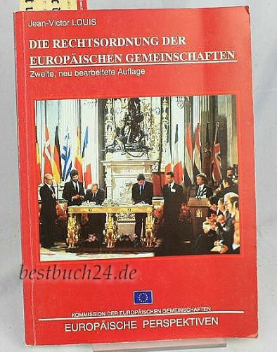 Die Rechtsordnung der Europäischen Gemeinschaften