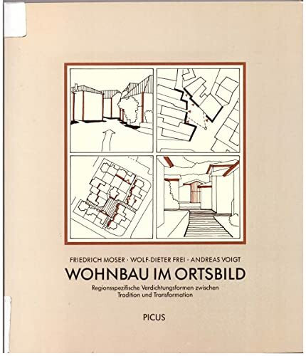 Wohnbau im Ortsbild: Regionsspezifische Verdichtungsformen zwischen Tradition und Transformation