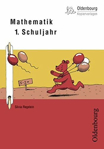 Mathematik 1. Schuljahr (Oldenbourg Kopiervorlagen)