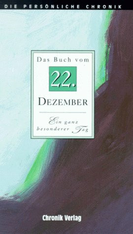 Die Persönliche Chronik, in 366 Bdn., 22. Dezember