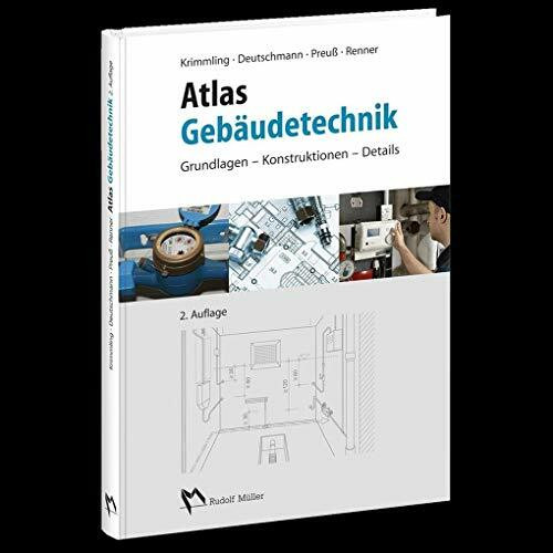 Atlas Gebäudetechnik: Grundlagen - Konstruktionen - Details