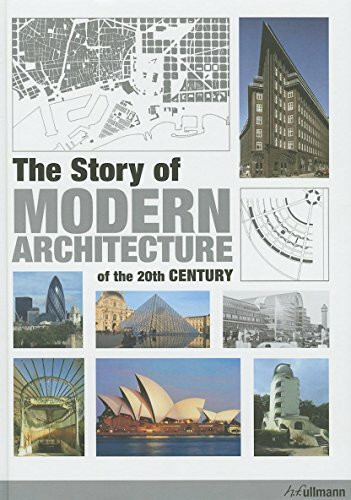 The Story Of Modern Architecture: Of the 20th Centuury