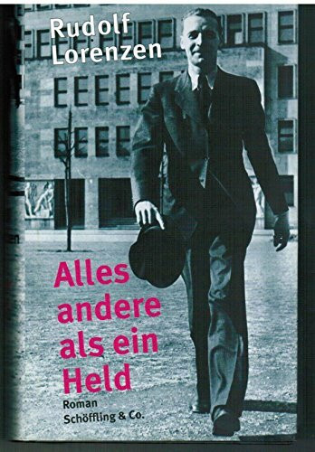 Alles andere als ein Held : Roman.