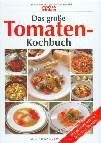 Das große Tomaten-Kochbuch. essen und trinken