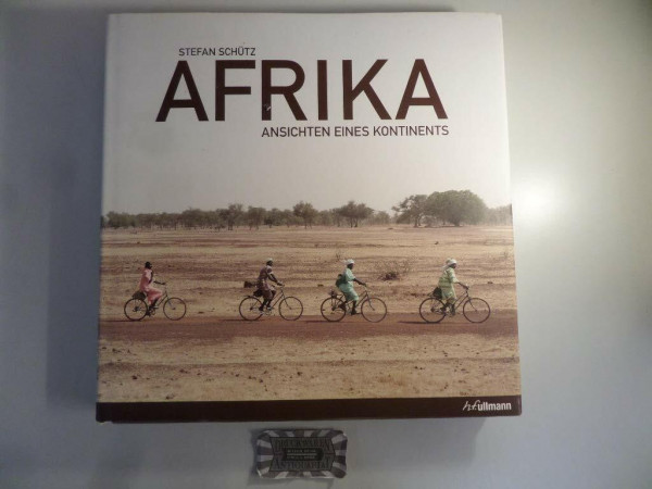Afrika: Ansichten eines Kontinents
