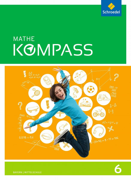 Mathe Kompass - Ausgabe für Bayern: Schülerband 6