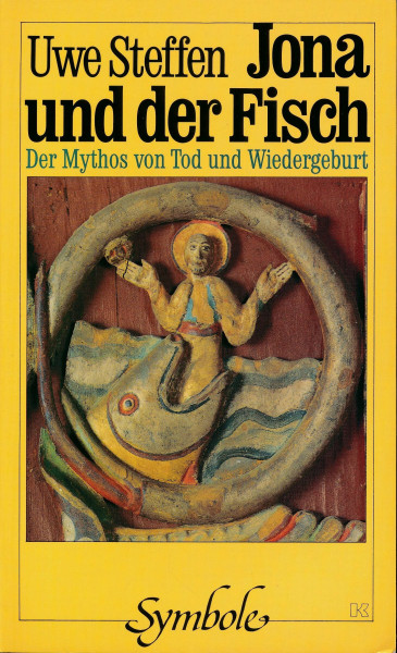 Jona und der Fisch. Der Mythos von Tod und Wiedergeburt