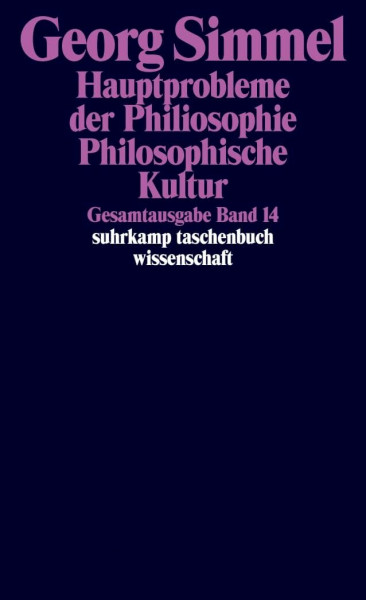 Gesamtausgabe in 24 Bänden: Band 14: Hauptprobleme der Philosophie. Philosophische Kultur (suhrkamp taschenbuch wissenschaft)