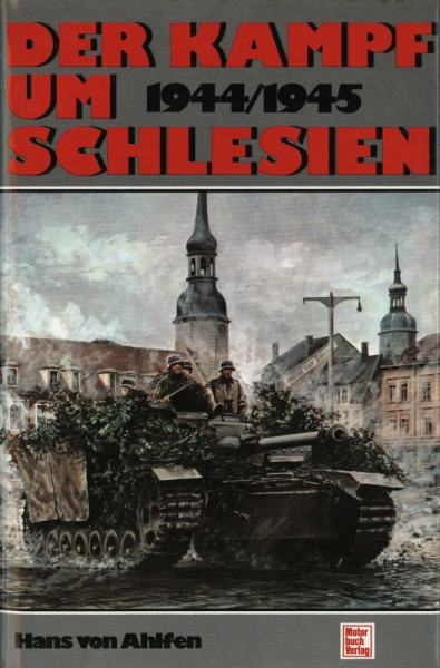 Der Kampf um Schlesien: Ein authentischer Dokumentarbericht