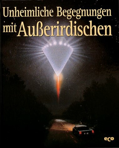 Geheimnisse des Unbekannten, Unheimliche Begegungen mit Außerirdischen
