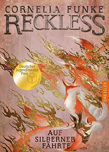 Reckless 4. Auf silberner Fährte: Spannendes Fantasy-Abenteuer aus der magischen Welt hinter den Spiegeln von Bestseller-Autorin Cornelia Funke