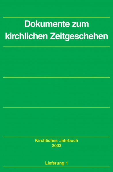 Kirchliches Jahrbuch für die Evangelische Kirche in Deutschland: Dokumente zum kirchlichen Zeitgeschehen: Jg 130 /2003