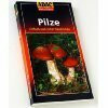 Pilze einfach und sicher bestimmen