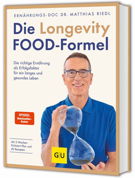 Die Longevity-Food-Formel: Wie wir mit Ernährung Einfluss auf ein langes und gesundes Leben nehmen können - die besten Anti-Aging-Strategien vom Ernährungs-Doc