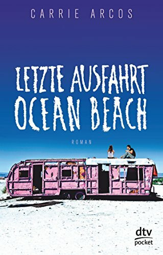 Letzte Ausfahrt Ocean Beach: Roman