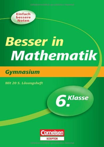 Besser in Mathematik - Gymnasium 6. Klasse (Cornelsen Scriptor - Besser in)