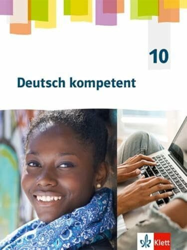 Deutsch kompetent 10. G9-Ausgabe: Schulbuch Klasse 10 (Deutsch kompetent. Allgemeine Ausgabe Gymnasium ab 2019)