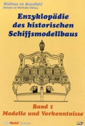 Enzyklopädie des historischen Schiffsmodellbaus 1