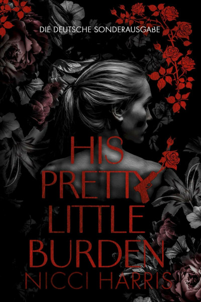 His Pretty Little Burden: Ein Mafia-Liebesroman mit Age Gap (His Pretty Little Collection- German Edition, Band 1)
