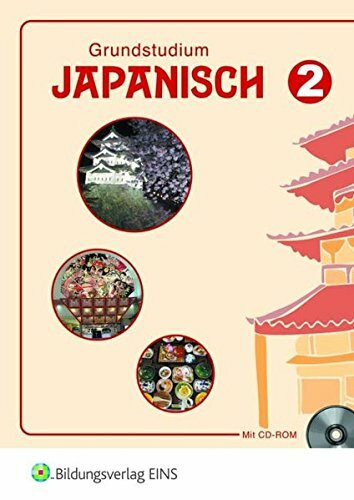 Grundstudium Japanisch 2. Lehr-/Fachbuch: Schulbuch Neubearbeitung