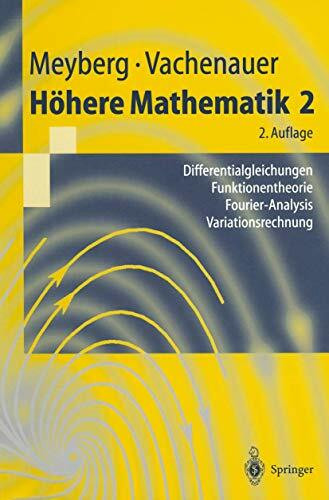 Höhere Mathematik 2. Differentialgleichungen, Funktionentheorie. Fourier-Analysis, Variationsrechnung