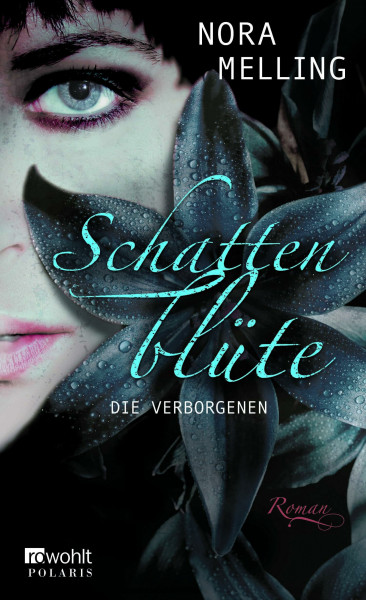 Schattenblüte: Die Verborgenen (Die Schattenblüte-Trilogie, Band 1)