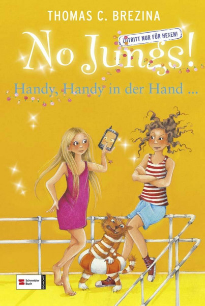 No Jungs! Zutritt nur für Hexen, Band 22: Handy, Handy in der Hand ...
