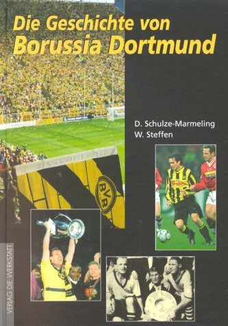 Die Geschichte von Borussia Dortmund. Die Geschichte von Borussia Dortmund