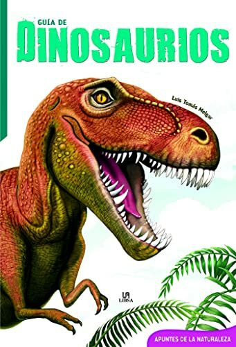Guía de Dinosaurios (Apuntes de la Naturaleza, Band 3)